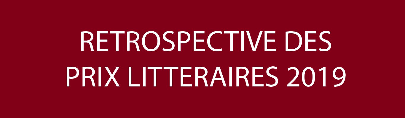 Rétrospective des prix littéraires 2019