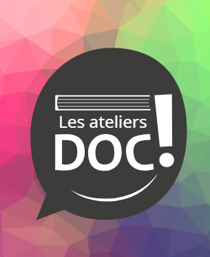 Les ateliers Doc’ !